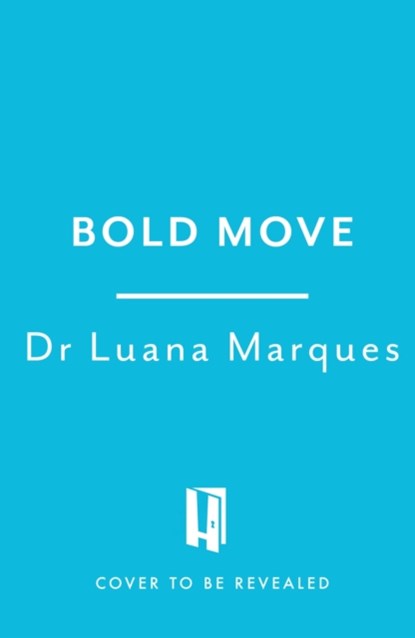 Bold Move, Dr Luana Marques - Paperback - 9781035406609