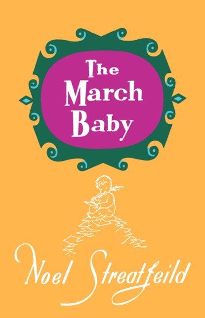 The March Baby, Noel Streatfeild - Gebonden - 9781035408436