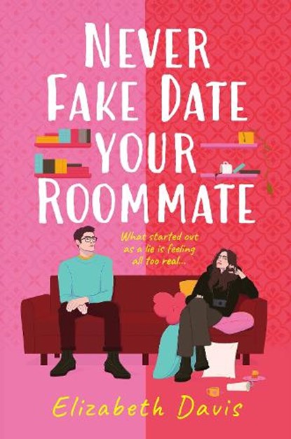Never Fake Date Your Roommate, Elizabeth Davis - Paperback - 9781035410514