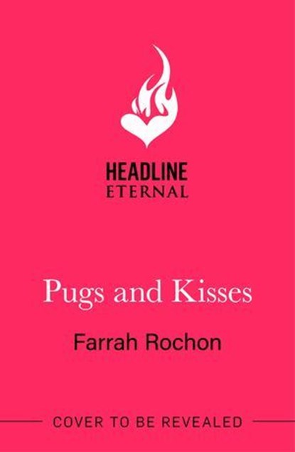 Pugs and Kisses, Farrah Rochon - Ebook - 9781035410958