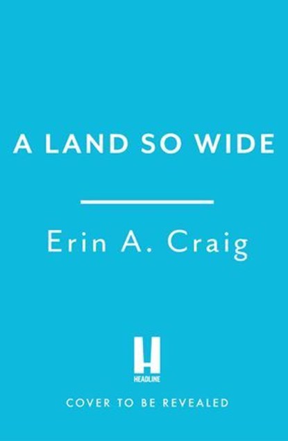 A Land So Wide, Erin A. Craig - Ebook - 9781035411108