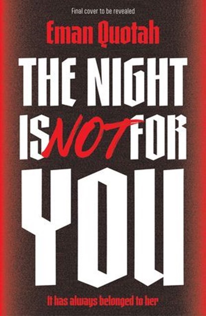 The Night is Not For You, Eman Quotah - Ebook - 9781035411665