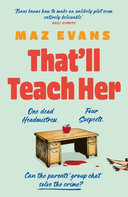 That'll Teach Her, Maz Evans - Gebonden - 9781035413263