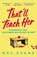 That'll Teach Her, Maz Evans - Paperback - 9781035413300