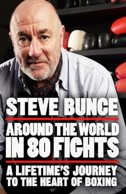 Around the World in 80 Fights, Steve Bunce - Gebonden - 9781035413980
