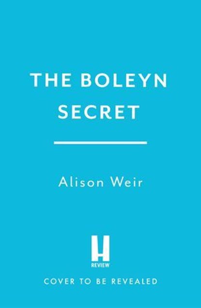 The Boleyn Secret, Alison Weir - Ebook - 9781035416264