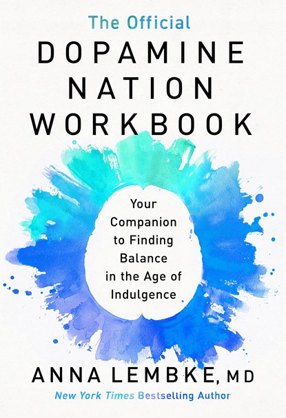 The Official Dopamine Nation Workbook, Dr Anna Lembke - Paperback - 9781035416554