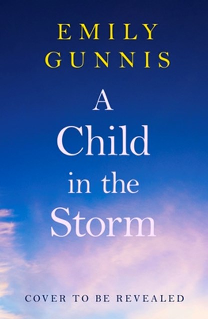 A Child in the Storm, Emily Gunnis - Paperback - 9781035416813