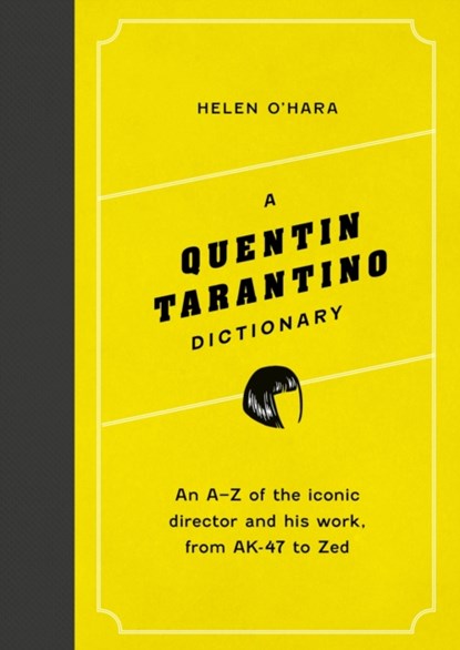 A Quentin Tarantino Dictionary, Helen O'Hara - Gebonden - 9781035417575