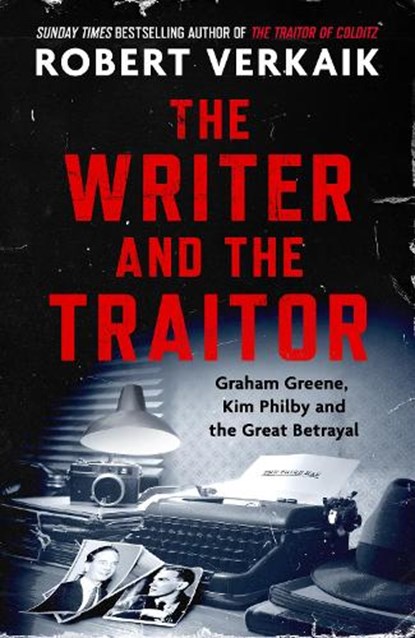 The Writer and the Traitor, Robert Verkaik - Gebonden - 9781035418176