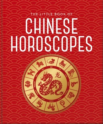 The Little Book of Chinese Horoscopes, OH - Gebonden - 9781035419807