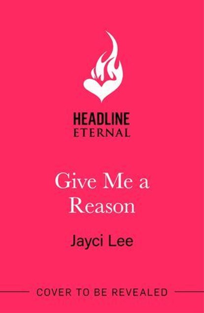 Give Me A Reason, Jayci Lee - Ebook - 9781035420506
