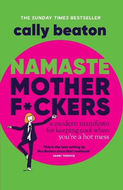 Namaste Motherf*ckers, Cally Beaton - Gebonden - 9781035420513