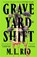 Graveyard Shift, M. L. Rio - Paperback - 9781035421138