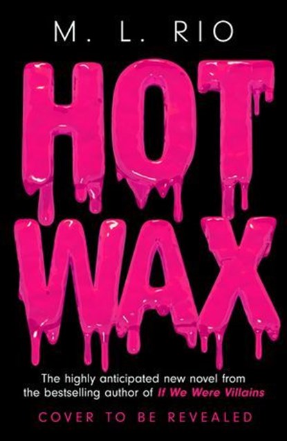 HOT WAX, M. L. Rio - Ebook - 9781035421183