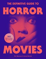 The Definitive Guide to Horror Movies - Kim Newman ; James Marriott - 9781035422043