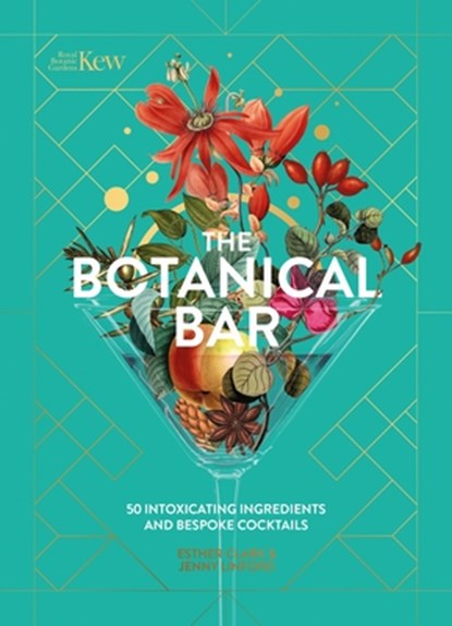 The Botanical Bar, Royal Botanic Gardens Kew ; Jenny Linford ; Esther Clark - Gebonden - 9781035422258