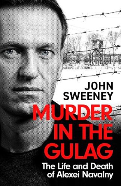 Murder in the Gulag, John Sweeney - Gebonden - 9781035422289