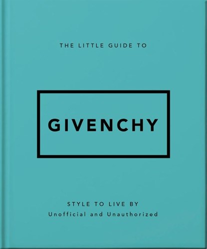 The Little Guide to Givenchy, OH - Gebonden - 9781035422760