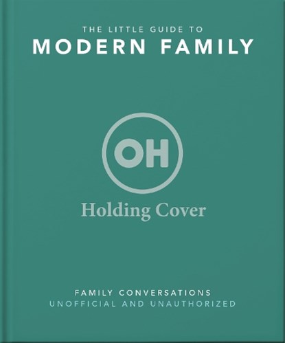 Gotta Fix That Step: The Little Guide to Modern Family, OH - Gebonden - 9781035422944