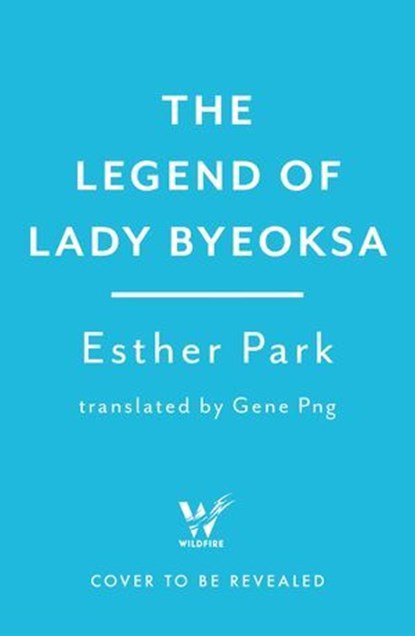The Legend of Lady Byeoksa, Esther Park - Ebook - 9781035424320