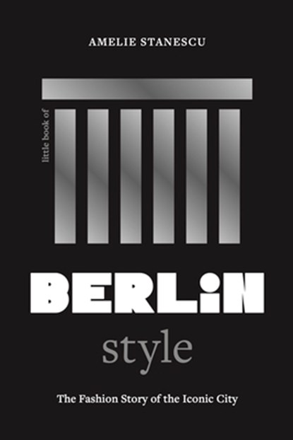 Little Book of Berlin Style, Amelie Stanescu - Gebonden - 9781035425242