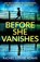 Before She Vanishes, Rachel Louise Adams - Paperback - 9781035426935