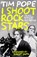I Shoot Rock Stars, Tim Pope - Gebonden - 9781035426959