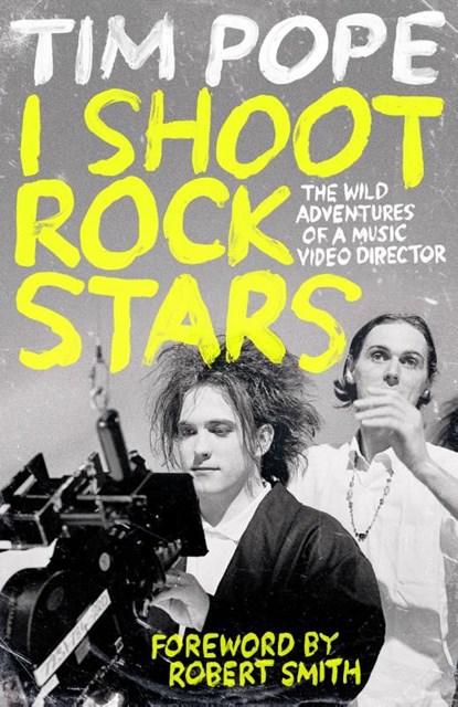 I Shoot Rock Stars, Tim Pope - Gebonden - 9781035426959