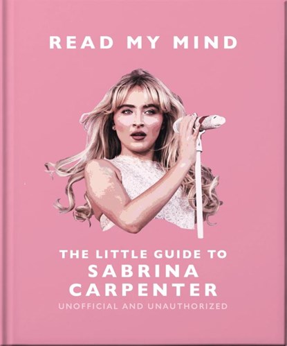 Read My Mind: The Little Guide to Sabrina Carpenter, OH - Gebonden - 9781035427215