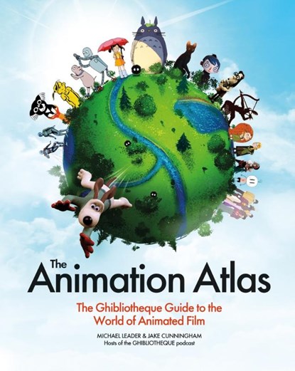 The Animation Atlas, Jake Cunningham ; Michael Leader - Gebonden - 9781035427291