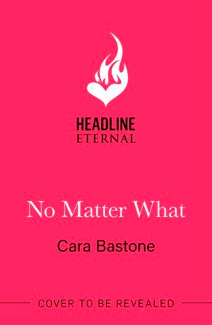 No Matter What, Cara Bastone - Ebook - 9781035427420