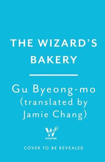 The Wizard's Bakery, Gu Byeong -Mo - Ebook - 9781035428052