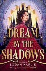 Dream by the Shadows - Logan Karlie - 9781035428632
