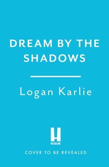Dream by the Shadows, Logan Karlie - Ebook - 9781035428649