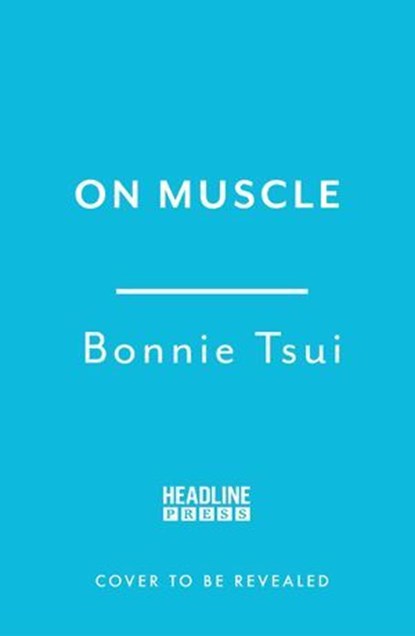 On Muscle, Bonnie Tsui - Ebook - 9781035429271