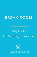 Break Room - Miye Lee - 9781035430574