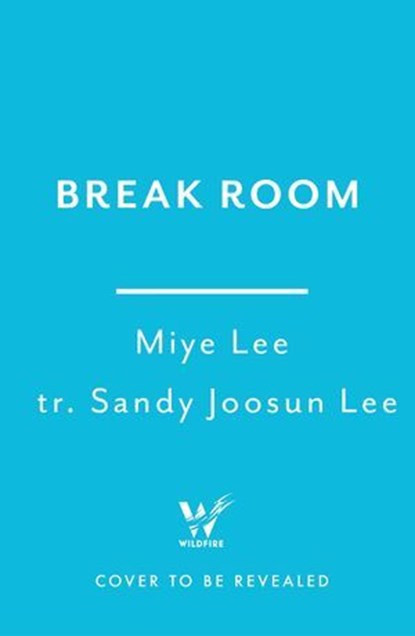 Break Room, Miye Lee - Ebook - 9781035430574