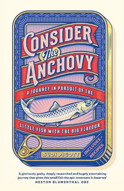 Consider the Anchovy, Sudi Pigott - Gebonden - 9781035431212