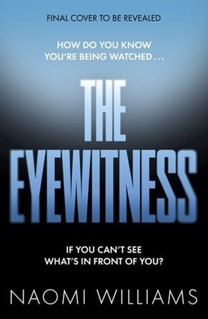 The Eyewitness, Naomi Williams - Ebook - 9781035431908