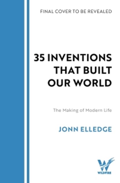 35 Inventions that Built Our World, Jonn Elledge - Paperback - 9781035432776