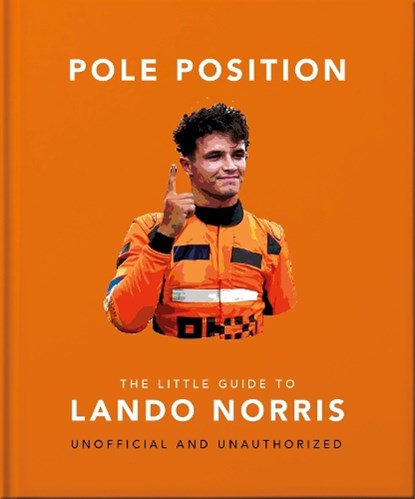 Pole Position: The Little Guide to Lando Norris, OH - Gebonden - 9781035433094
