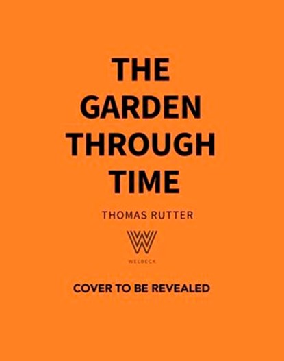 The Garden Through Time, Thomas Rutter - Ebook - 9781035433315