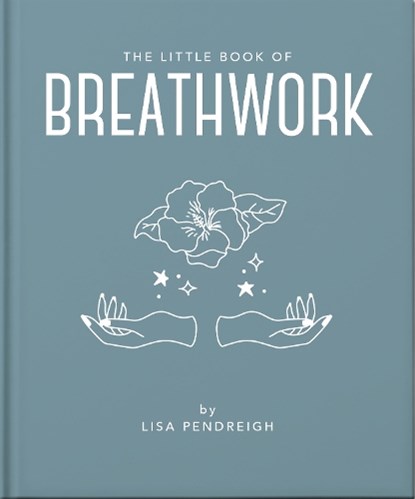 The Little Book of Breathwork, OH - Gebonden - 9781035433544