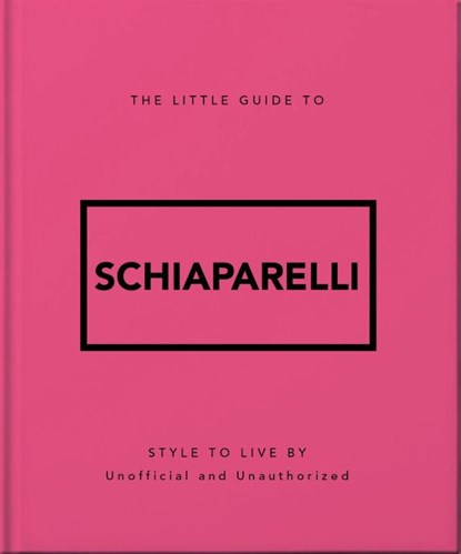 The Little Guide to Schiaparelli, OH - Gebonden - 9781035433575