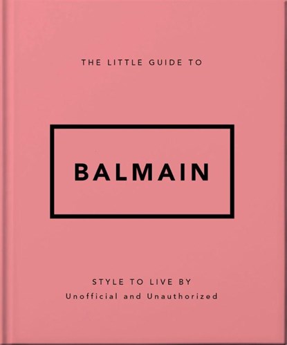 The Little Guide to Balmain, OH - Gebonden - 9781035433582