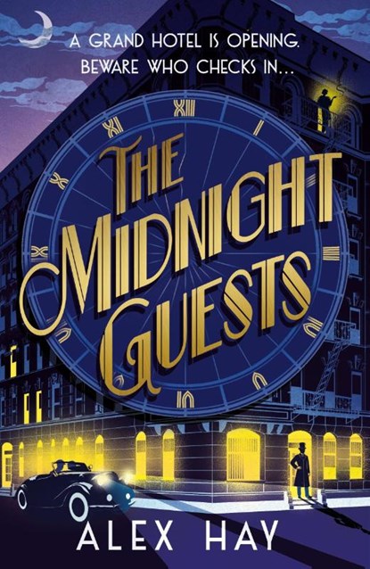 The Midnight Guests, Alex Hay - Gebonden - 9781035433896