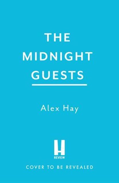 The Midnight Guests, Alex Hay - Ebook - 9781035433926