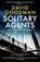 Solitary Agents, David Goodman - Paperback - 9781035434152
