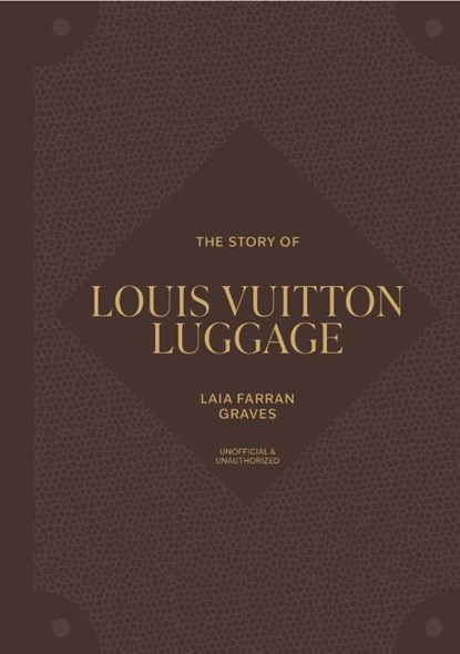 The Story of Louis Vuitton Luggage, Laia Farran Graves - Gebonden - 9781035436446